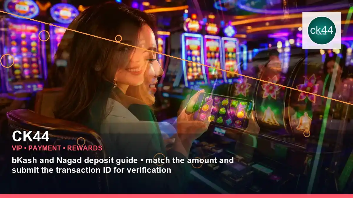 CK44 bKash/Nagad পেমেন্ট ও VIP রিওয়ার্ড | Bangladesh casino — cashback information · 3 — promotion