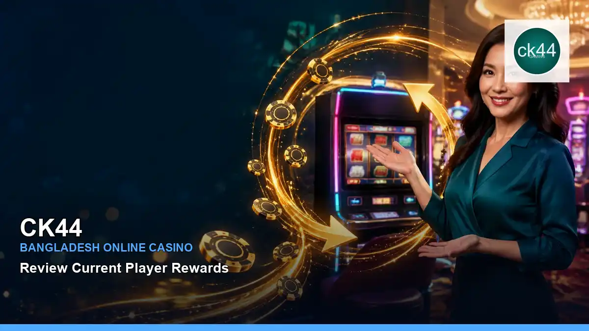 CK44 বাংলাদেশে অনলাইন স্লট ও ক্যাসিনো গেমস | Bangladesh online slots — jackpot focus · 9