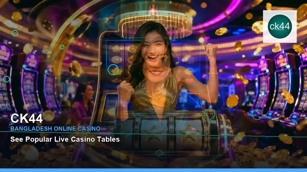 CK44 বাংলাদেশে অনলাইন স্লট ও ক্যাসিনো গেমস | Bangladesh online slots — casino game showcase · 7